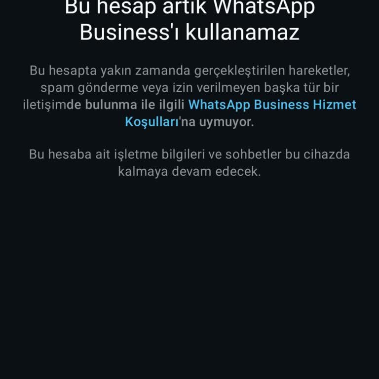 WhatsApp Business Hesabım Kapandı İşlerimiz Durdu