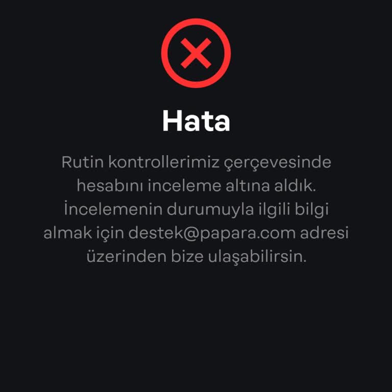 Papara Hesabım İnceleme Altında: Şifre Değişikliği Sonrası Sorun