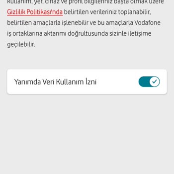 Vodafone Yanımda Uygulamasında Veri Kullanım İzni Sorunu