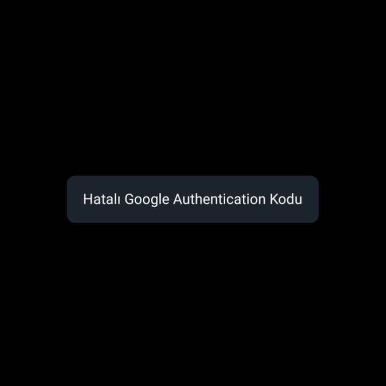 Binance TR'de Google Authenticator Sorunu