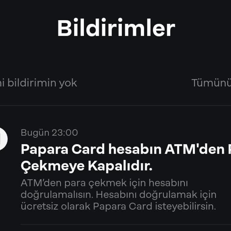 Papara Veli Onayı Nedeniyle ATM'den Para Çekememe Sorunu