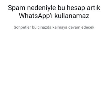 Haksız WhatsApp Hesap Kapatılması
