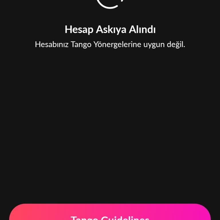 Tango Hesabım Haksız Yere Askıya Alındı