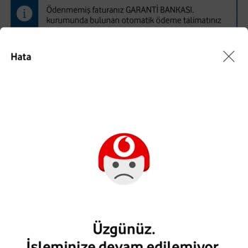 Vodafone Sistem Hatası Nedeniyle Ödeme Yapamıyorum Hattım Kapanacak
