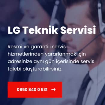 LG Müşteri Hizmetlerinde Şok Edici Deneyim