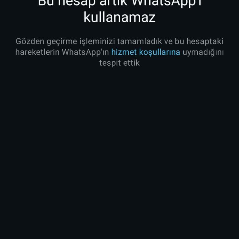 WhatsApp Hesabım Durduk Yere Kapatıldı, Çözüm Bekliyorum