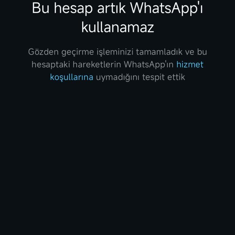 WhatsApp Hesabım Sebepsiz Yere Kapatıldı!