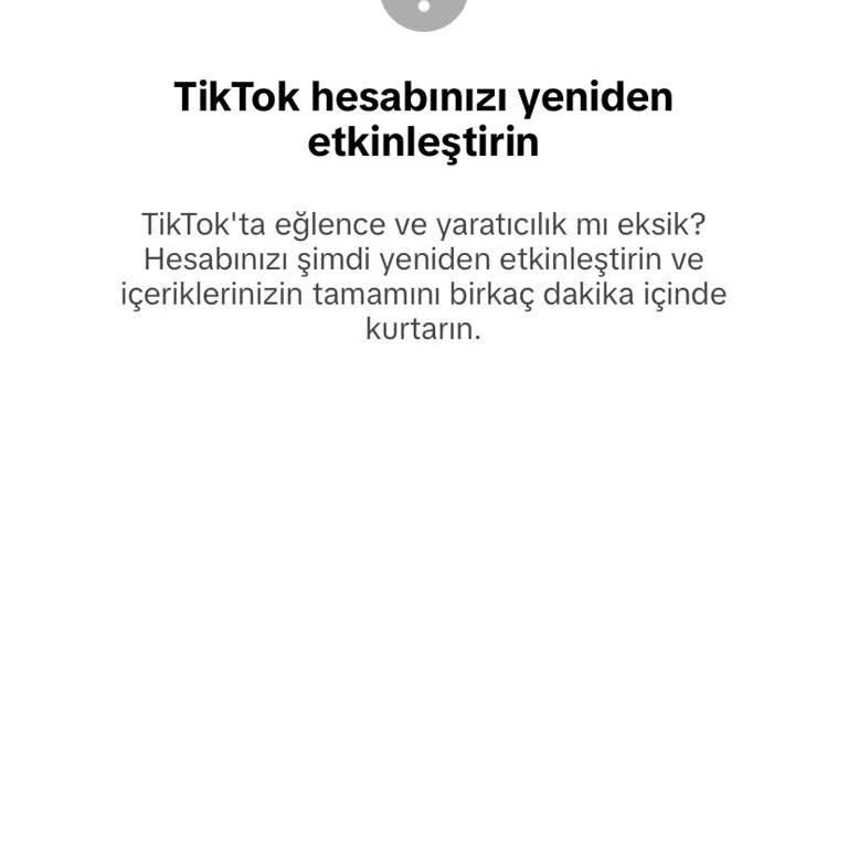 Silinen TikTok Hesabım Yeniden Etkinleştirilemiyor