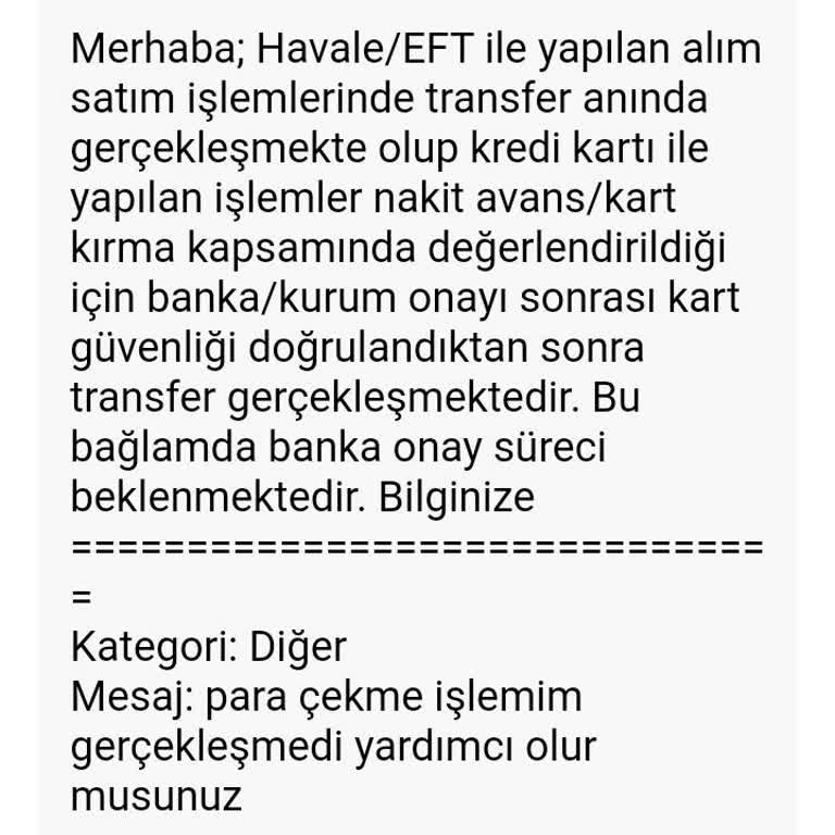 Para Çekme İşleminde Gecikme Ve İletişim Sorunu