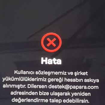 Papara Hesabımın Haksız Kısıtlanması Ve Mağduriyetim