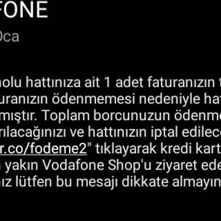 Vodafone Yanlış Borç Bildirimi Ve Sürekli Rahatsız Edilme