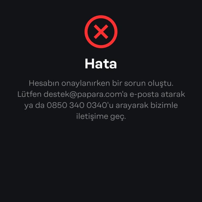 Papara Hesap Doğrulama Sorunu Ve Geri Dönüş Eksikliği!