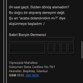 Teslim Edilemeyen Ürün Ve İletişim Sorunları