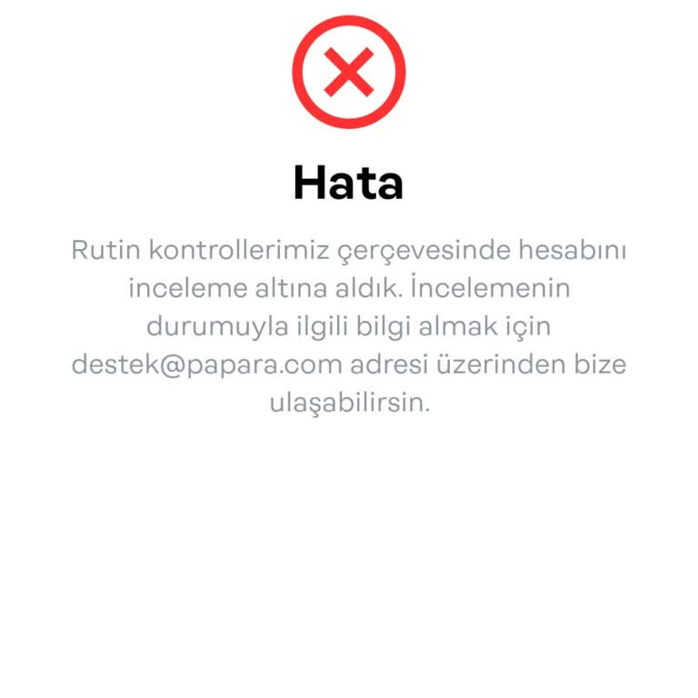 Papara Hesabım İncelemeye Alındı, Yardım Bekliyorum
