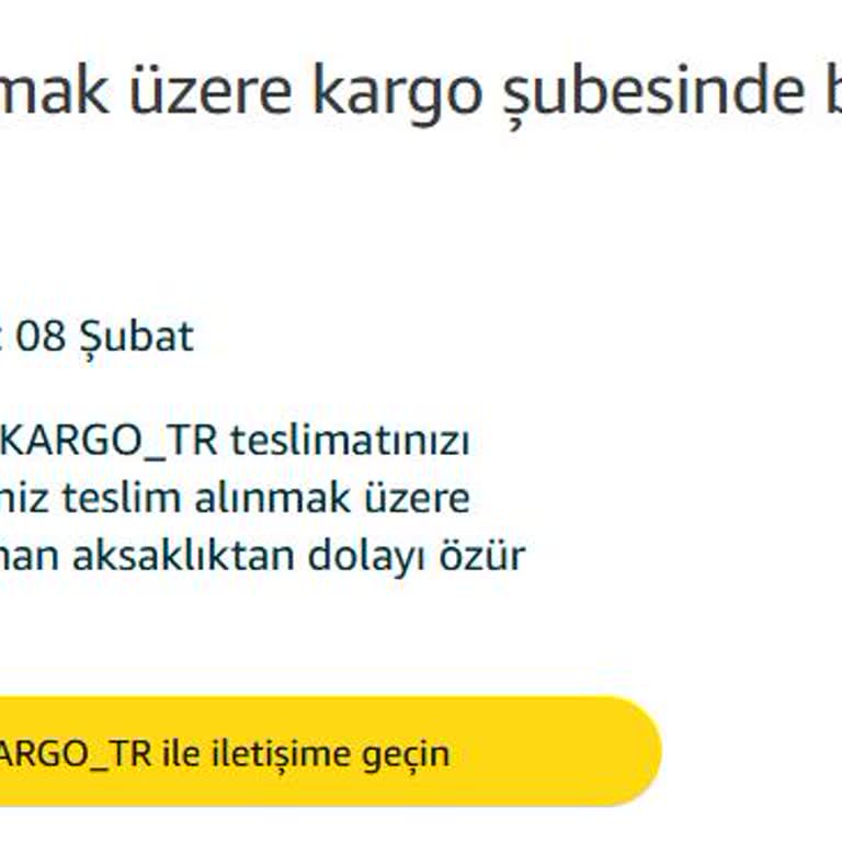 Elbistan Şubesi Kargo Teslimat Sorunu Ve Yanıltıcı Bilgilendirme