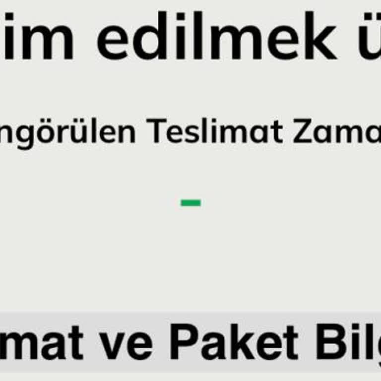 Erken Teslimat Sözü Tutulmayan Sipariş