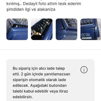 Yanlış İade Kararı Ve Ürün Sökülmesi Sorunu