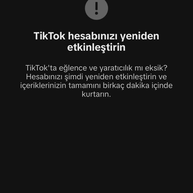 TikTok Hesabımı Yeniden Etkinleştiremiyorum