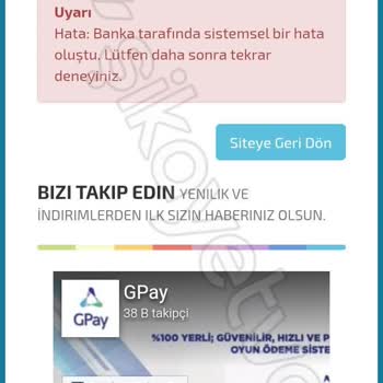 Bankadan Kaynaklı Hata İle İşlem Sonunda Karşılaşma