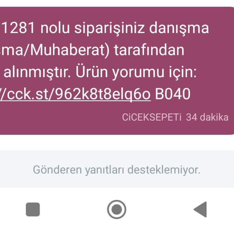 Teslim Edilmeyen Çiçek Ve İletişim Sorunları