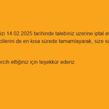 Müşteri Hizmetleri Ve İptal Sürecinde Yaşanan Sorunlar