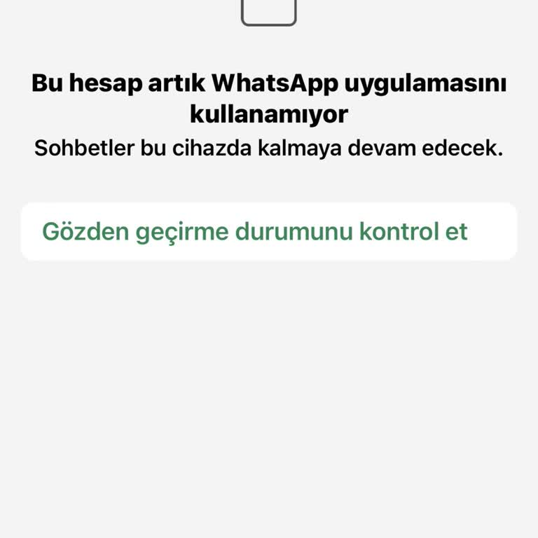 WhatsApp Hesabım Durduk Yere Kapandı, Mağdurum!
