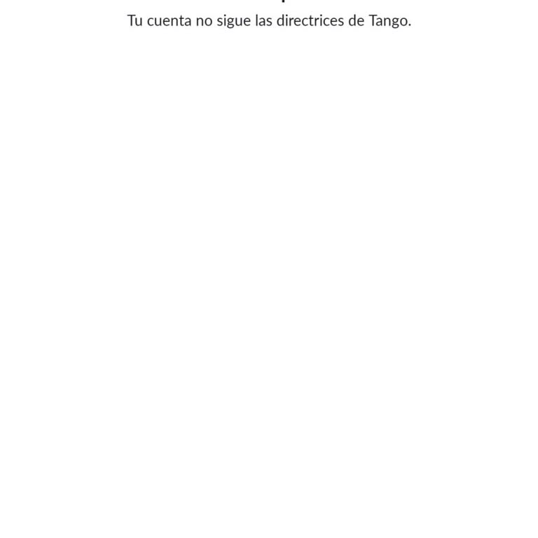 Cuenta de Tango suspendida permanentemente, solicito reactivación