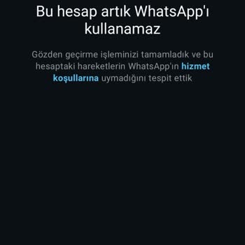 WhatsApp Hesabım Haksız Yere Kapandı İş Ve Sohbet Mağduruyum