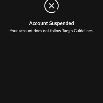Tango Account Suspension, Please Restore My Account Back For Me!