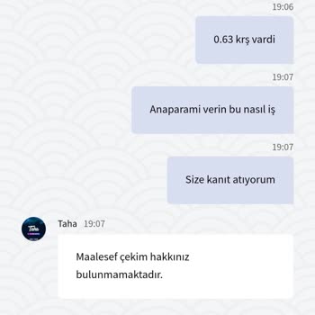 Bakiyem Haksız Yere Silindi, Ana Paramı Bile Ödemediler