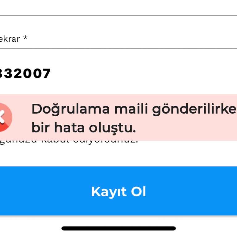 Doğrulama Maili Gönderilemiyor, Geri Dönüş Bekliyorum