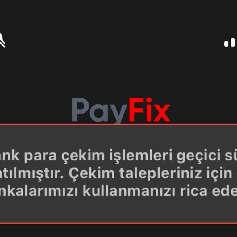 Payfix'te Akbank Üzerinden Para Çekme Sorunu: Çözüm Bekleniyor!