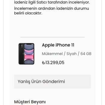 Hatalı İade Süreci Mağduriyeti: İphone 11 Siparişimde Sorun Yaşıyorum