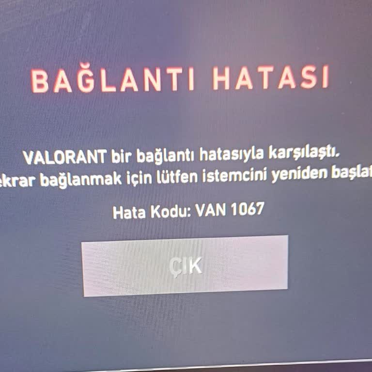 Valorant'ta Sürekli Van Hataları Yaşıyorum
