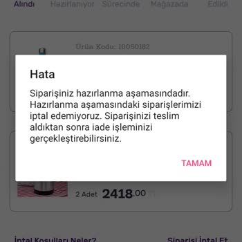Yanlış Ürün Siparişinde İptal Engeli Ve İade Süreci Sorunu