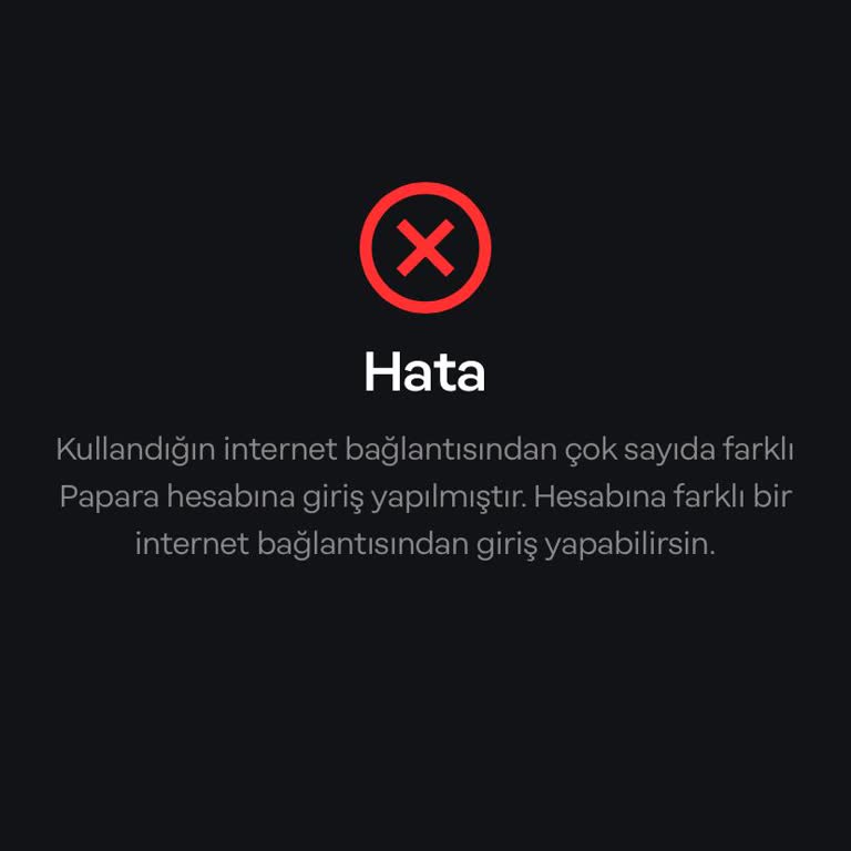 Papara Hesabına Erişim Sorunu: İnternet Bağlantısı Ve Sürekli Hata Mesajı