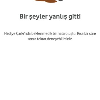 Vodafone Yanımda Çarkı Çalışmıyor Ve Hediye Vermiyor