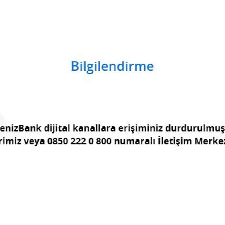 Denizbank Mobil Uygulama Blokesi Ve Yanıltıcı Bilgilendirme