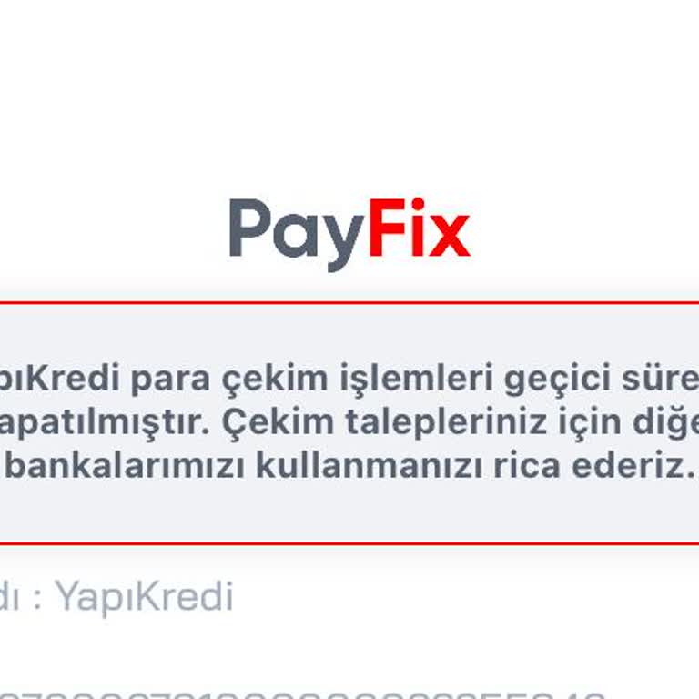 Payfix'te Para Çekme Sorunu: Yapı Kredi Hesabına Transfer Engeli