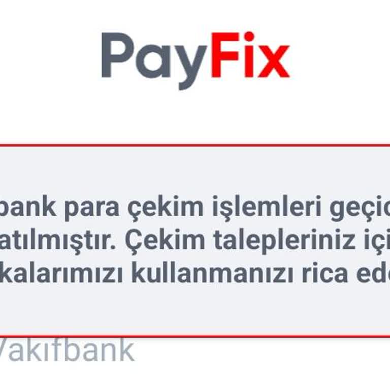 Payfix Hesabından Banka Çekim Sorunu