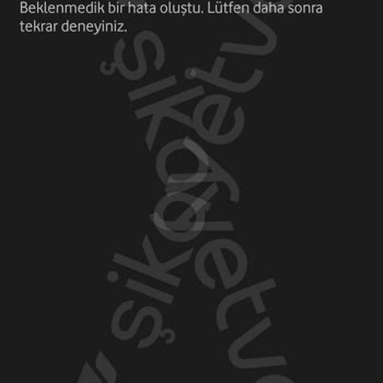 Vodafone'dan Beklenmeyen Sistem Hatası Ve Yetersiz Müşteri Hizmeti