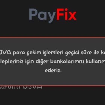 Payfix Para Çekim Sorunu: Müşteri Hizmetlerine Ulaşılamıyor