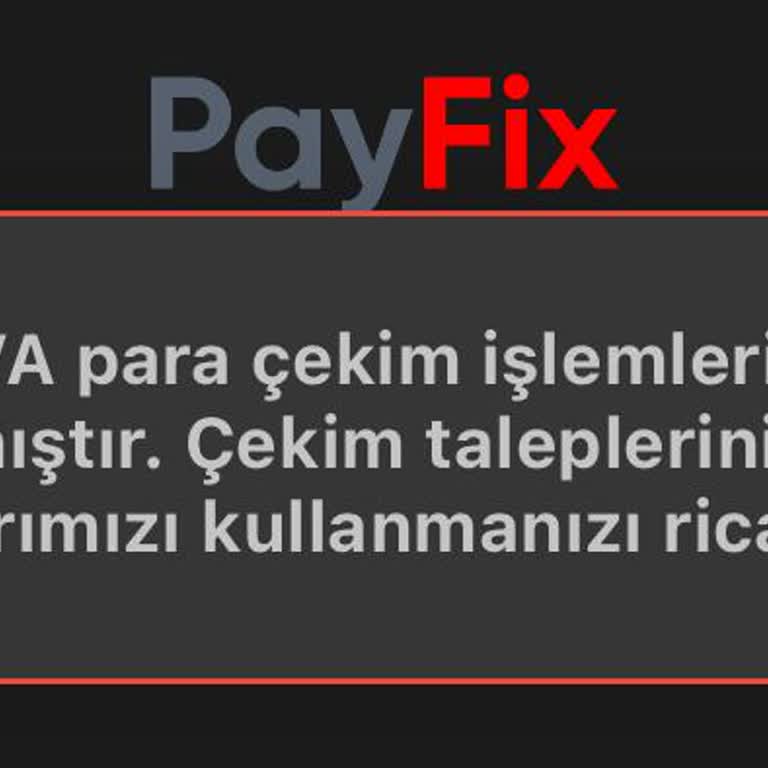Payfix Hesabımdaki Para Çekilemiyor, Müşteri Hizmetleri Yanıt Vermiyor