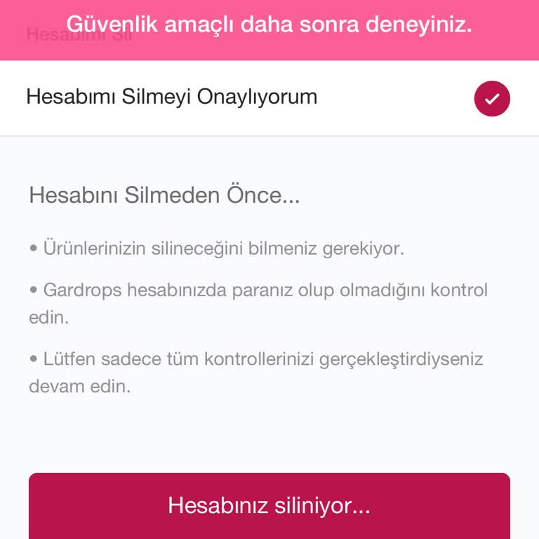 Gardrops Hesabımı Silemiyorum, Güvenlik Sorunu!