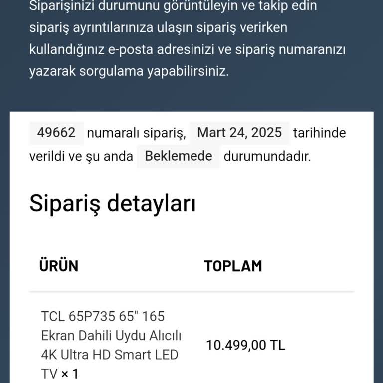 TCL TV Siparişim Gönderilmedi Ve İletişim Kurulamıyor