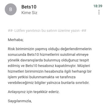 Bets10 Hesabımın Haksız Kapatılması Ve Para İadesi Talebi