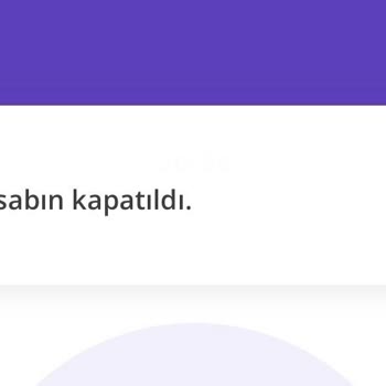 Getir Hesabım Haksız Yere Kapatıldı, Çözüm Bekliyorum