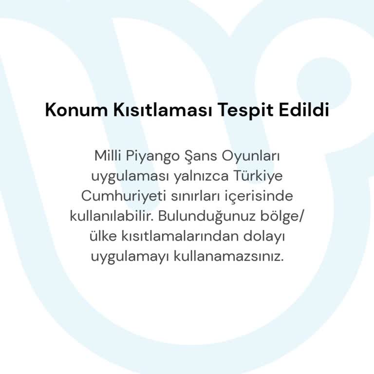 Milli Piyango Uygulamasında Konum Kısıtlaması Sorunu: Çözüm Bekleyen Müşteri Deneyimi