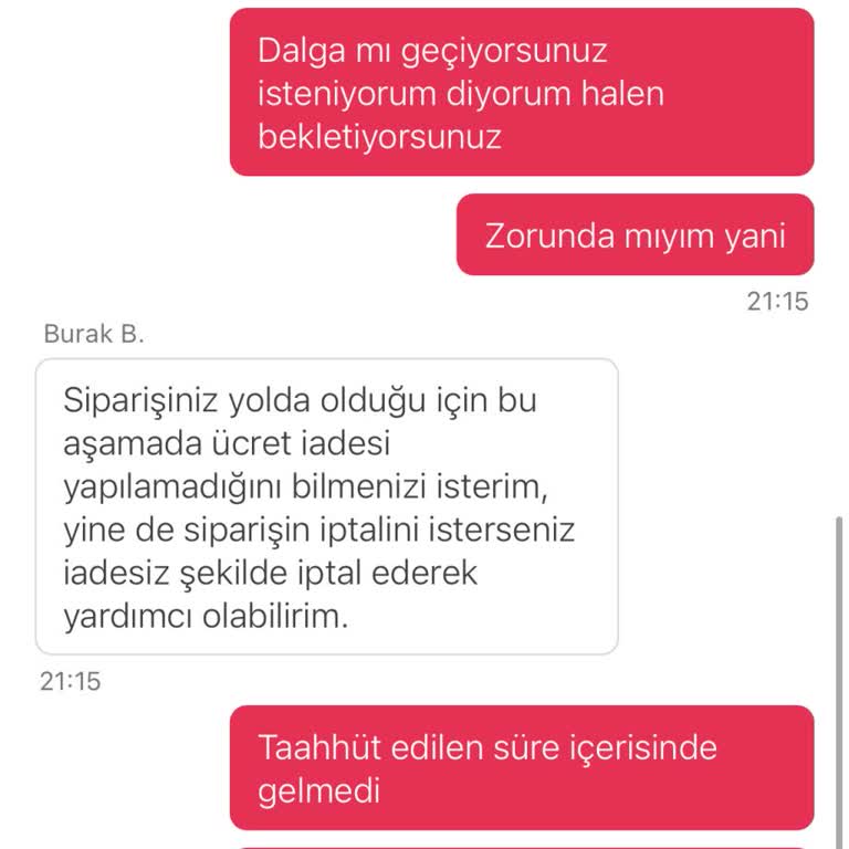 Teslimat Gecikti, İade Yok: Müşteri Memnuniyetsizliği