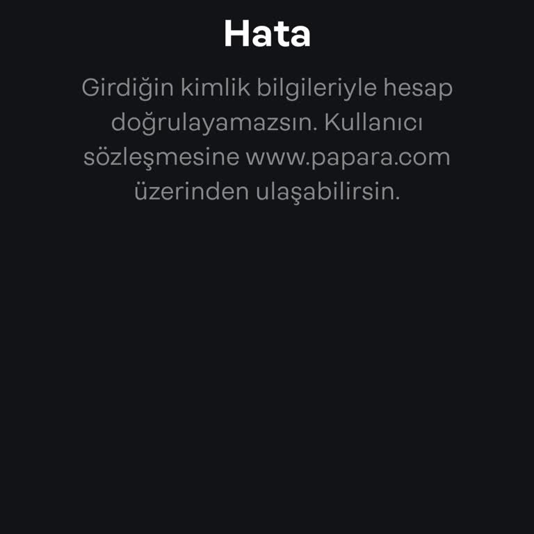 Papara Destek Ekibi Aramıyor, Hesabım Doğrulanamıyor